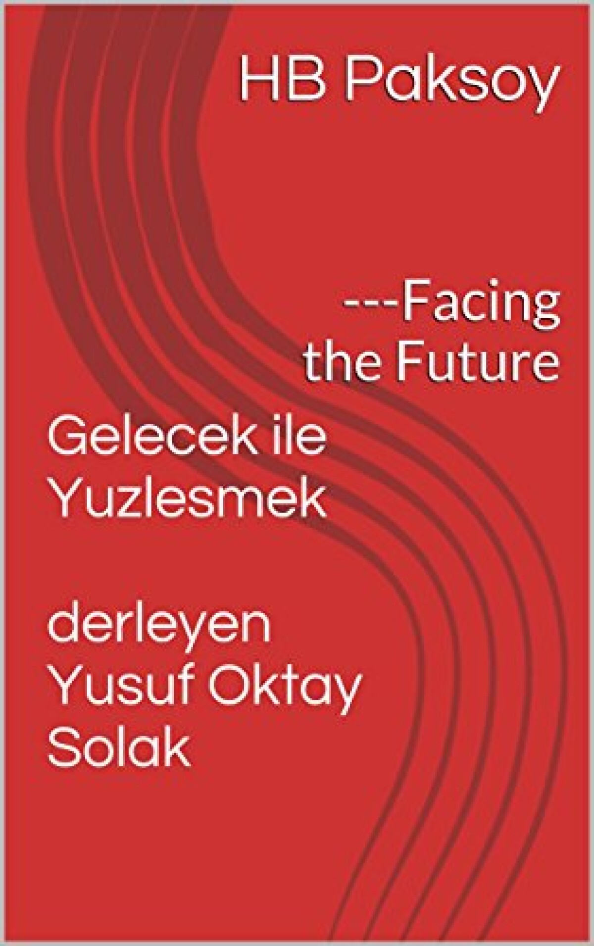 Gelecek ile Yüzleşmek