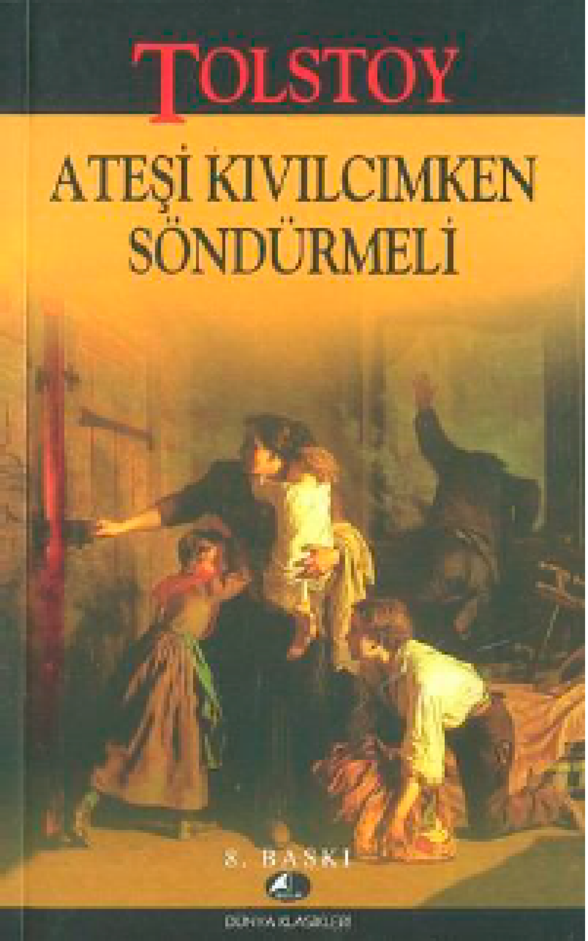Ateşi Kıvılcımken Söndürmeli