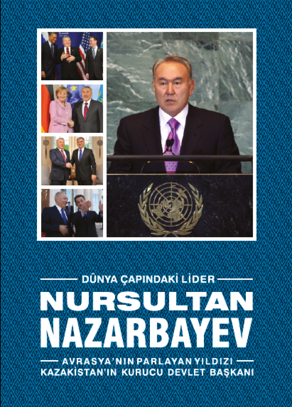 Dünya Çapındaki Lider Nursultan NAZARBAYEV