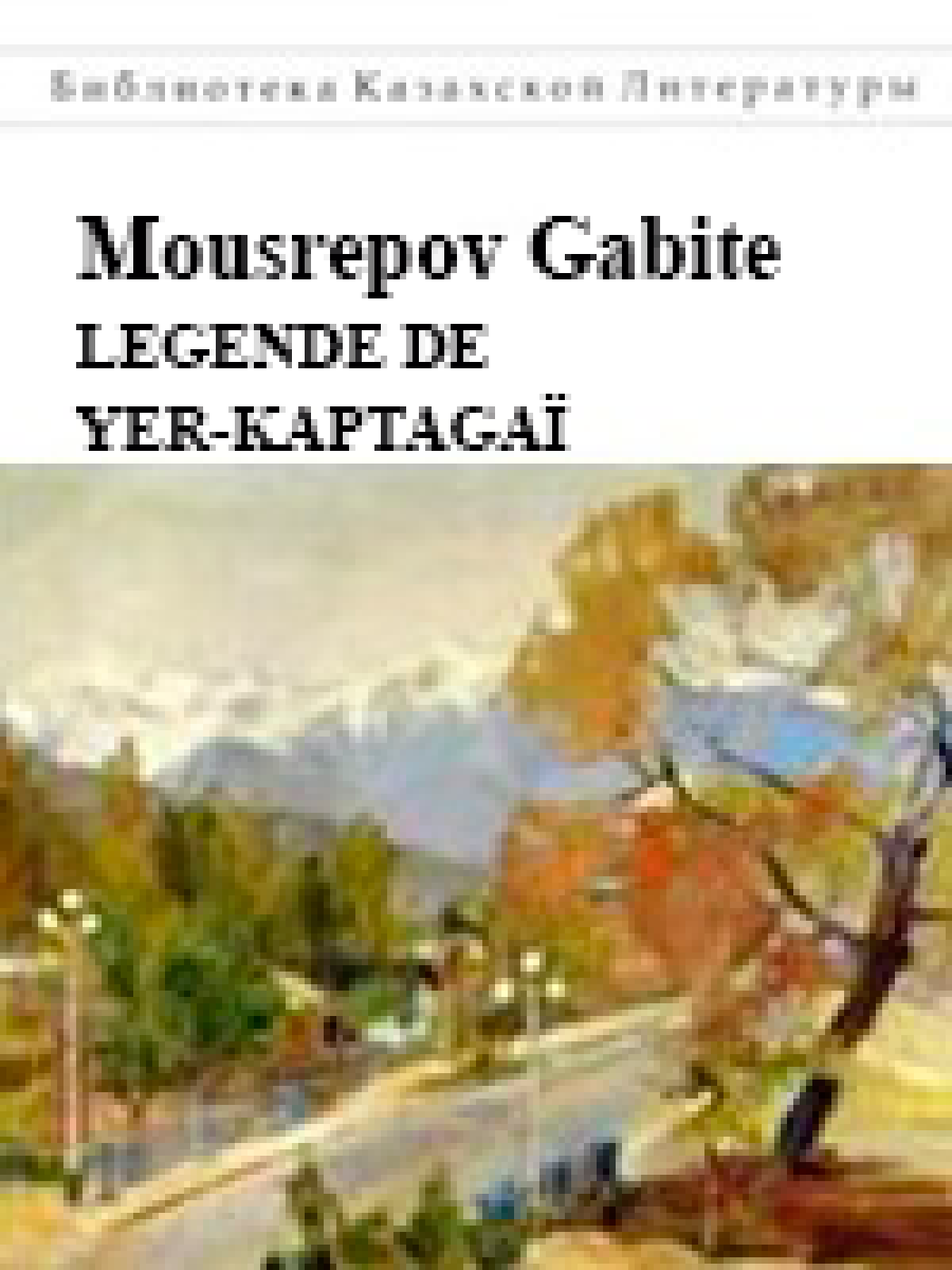 LEGENDE DE YER-KAPTAGAÏ