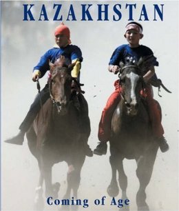 Kazakhstan: Coming of Age